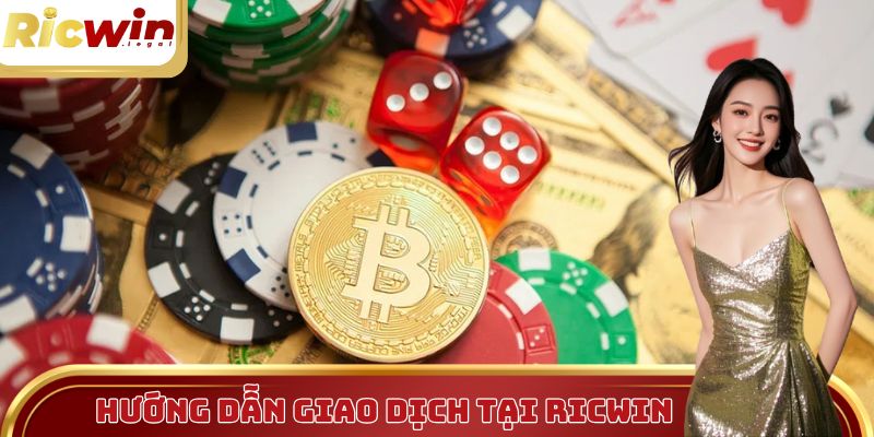 Các bước thực hiện giao dịch nạp vào ví game tại Ricwin