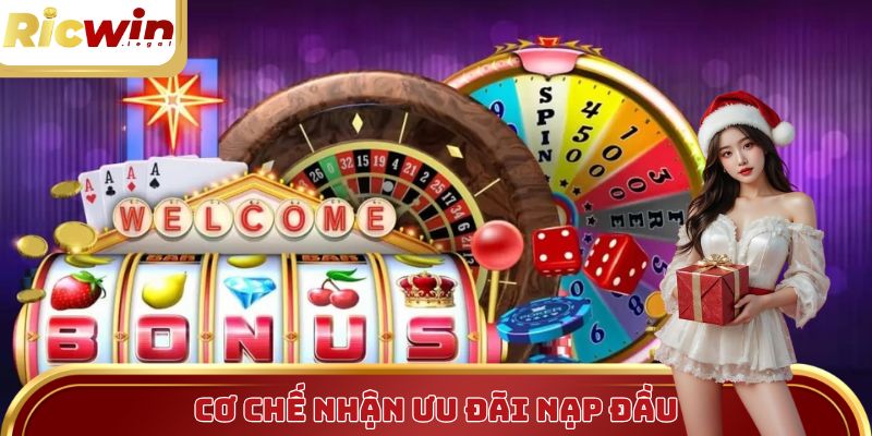 Cơ chế nhận tiền thưởng khuyến mãi nạp đầu tại Ricwin