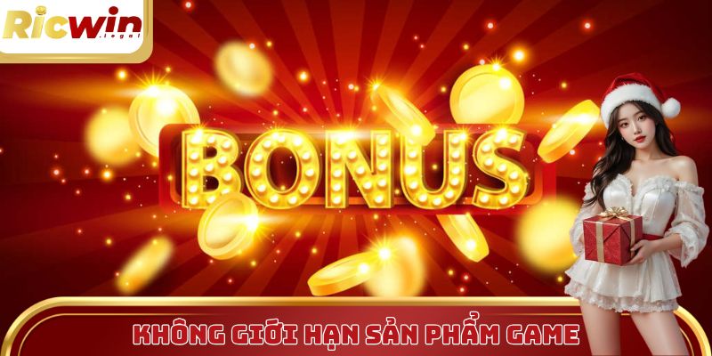 Cơ chế ưu đãi không giới hạn các sản phẩm tham gia