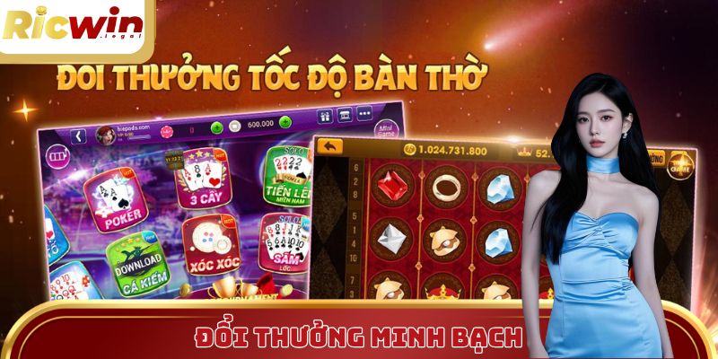 Đổi thưởng an toàn, minh bạch