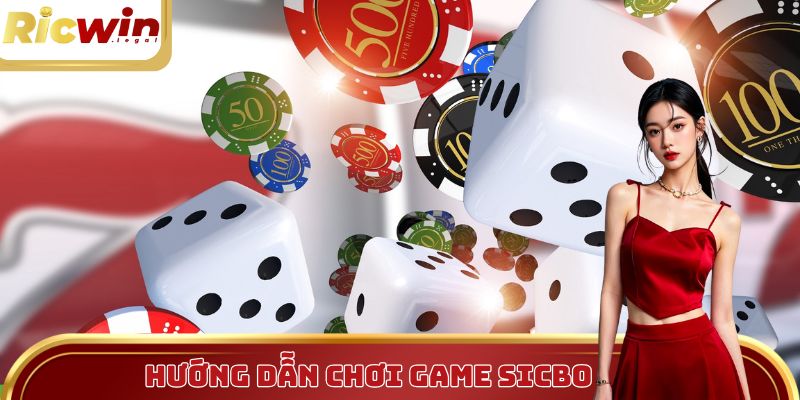Cách chơi Sicbo tại Ricwin
